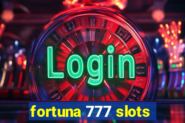 fortuna 777 slots